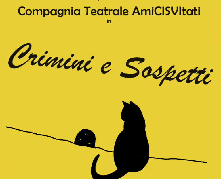 Spettacolo teatrale “Crimini e Sospetti” in sostegno a CISV